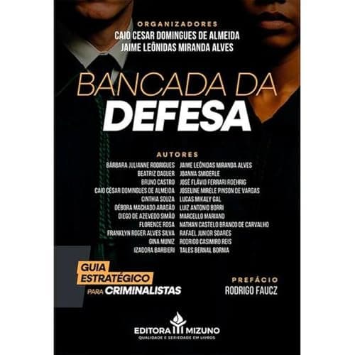 Bancada Da Defesa - Guia Estratégico para Criminalistas